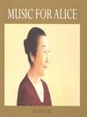 Music for Alice (eBook)